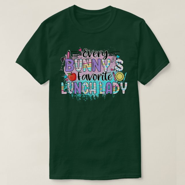 Varje Bunnys favoritlärare i Lunch Dam  T Shirt (Design framsida)