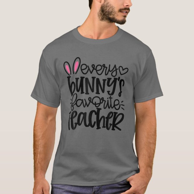 Varje Bunnys favoritlärarliv T Shirt (Framsida)