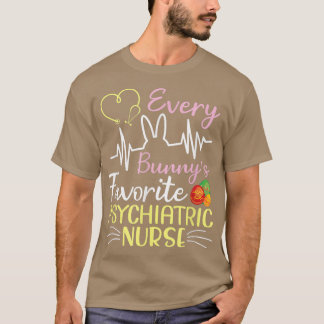 Varje Bunnys favoritpsykiatriska Nurse Lycklig My T Shirt