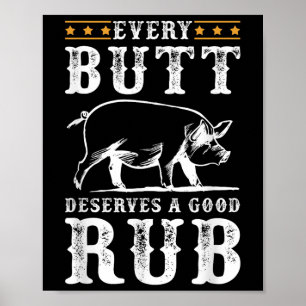 Varje Butt förtjänar en Bra rub-rök Party Bbq Poster