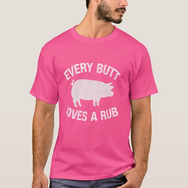 Varje Butt Kärlek A Bra Rub Manar Kött Rökbq T Shirt (Framsida)