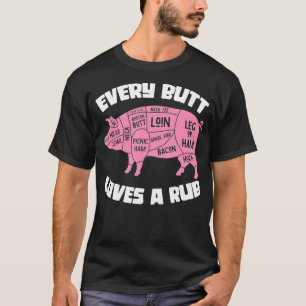 Varje Butt Kärlek A Rub Funny BBQ Grilling Gris Pu T Shirt