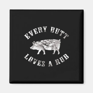 Varje Butt Kärlek A Rub Funny Manar Gris Smoke Bar Magnet