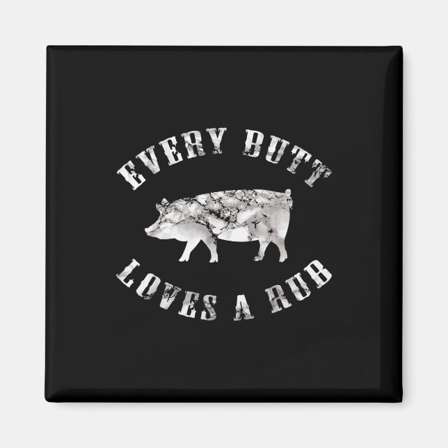 Varje Butt Kärlek A Rub Funny Manar Gris Smoke Bar Magnet (Framsidan)