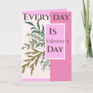 "Varje dag är Alla hjärtans dag! "Romantic Valenti Kort