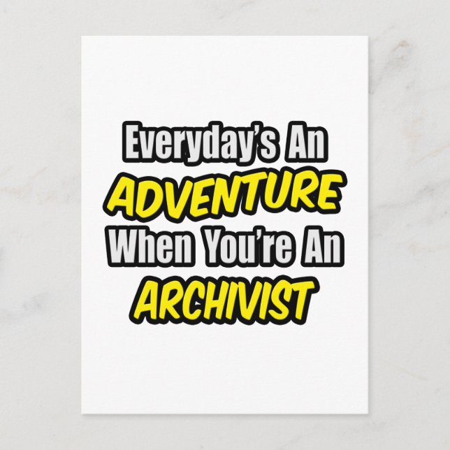 Varje dag är An Äventyr ... Archivist Vykort (Framsida)