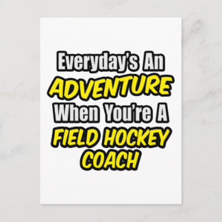 Varje dag är An Äventyr ... Fält Hockey Coach Vykort