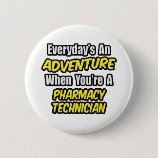 Varje dag är An Äventyr ... farmaceut Knapp