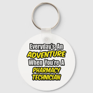Varje dag är An Äventyr ... farmaceut Nyckelring