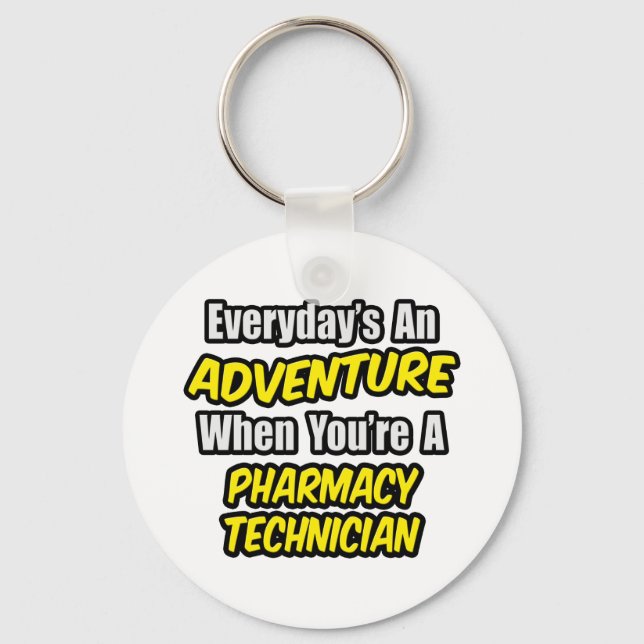 Varje dag är An Äventyr ... farmaceut Nyckelring (Framsida)