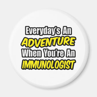Varje dag är An Äventyr ... Immunolog Magnet