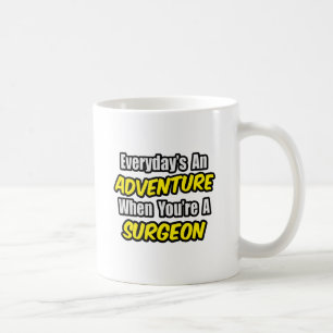 Varje dag är An Äventyr.. Surgeon Kaffemugg