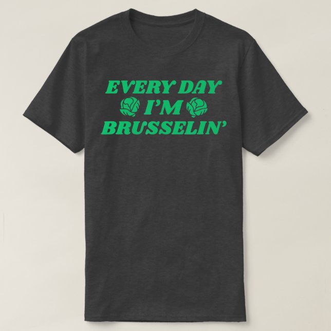 Varje dag är Brusselin Funny Vegan Vegetarian Plan T Shirt (Design framsida)