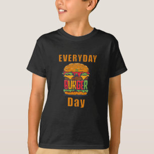 Varje dag är Burger Day T Shirt