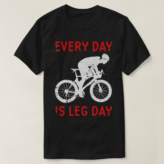 Varje dag är det dags för ligg-cykling-motivation t shirt (Design framsida)