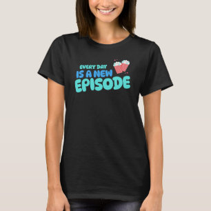 Varje dag är det en ny episod Telenovela Telenovel T Shirt