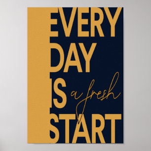Varje dag är det en nystart poster