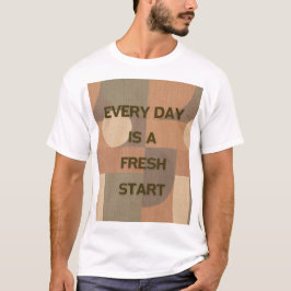 Varje dag är det en nystart t shirt