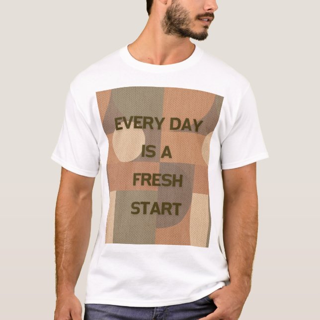 Varje dag är det en nystart t shirt (Framsida)