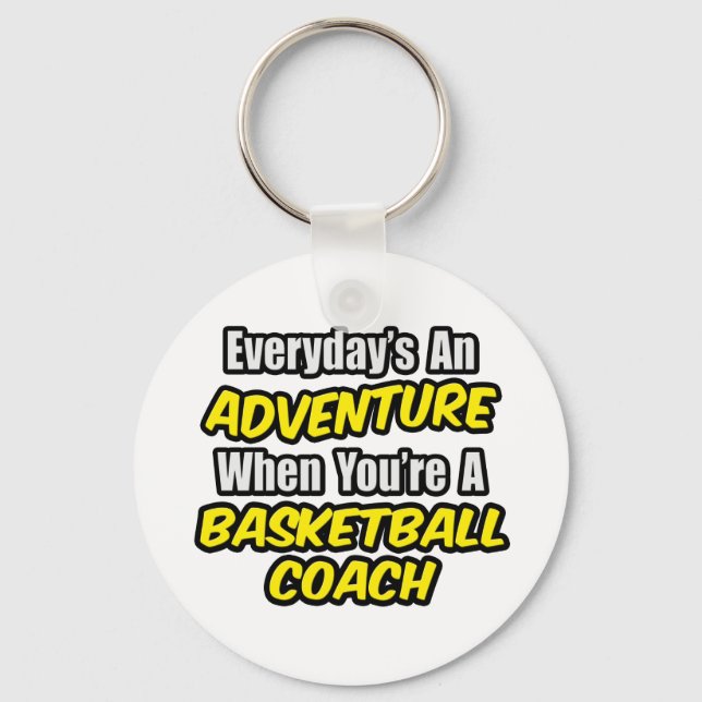 Varje dag är en Äventyr...Basketball Coach Nyckelring (Framsida)