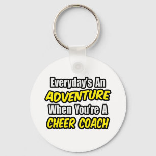 Varje dag är en Äventyr...Cheer Coach Nyckelring