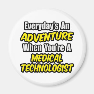 Varje dag är en Äventyr...medicinsk teknolog Magnet