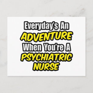 Varje dag är en Äventyr...Psych Nurse Vykort