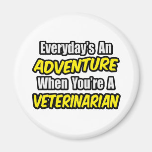Varje dag är en Äventyr... Veterinär Magnet