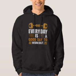 Varje Dag Är En Bra Dag Att Träna T-Shirt Hoodie