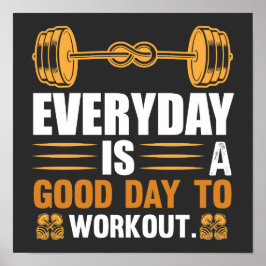Varje Dag Är En Bra Dag Att Träna T-Shirt Poster