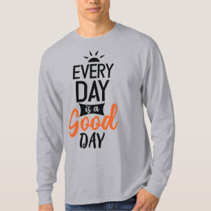 Varje dag är en Bra T Shirt