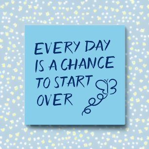 Varje dag är en chans att börja om på nytt Positiv Post-it Block