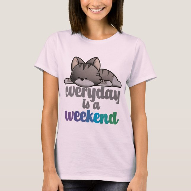 Varje dag är en Helg T-Shirt (Framsida)