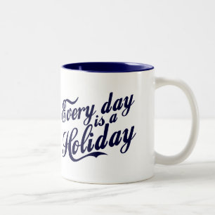 Varje dag är en Helgdag Två-Tonad Mugg