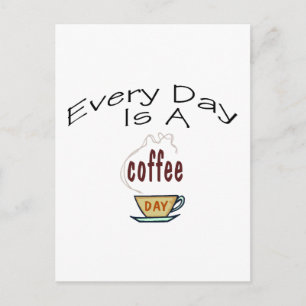 Varje dag är en kaffedag vykort