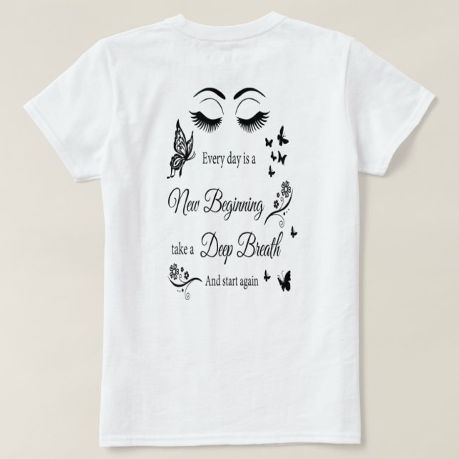 Varje dag är en ny början T-Shirt (Design baksida)