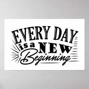 Varje dag är en ny börjancitationsteckendesign poster