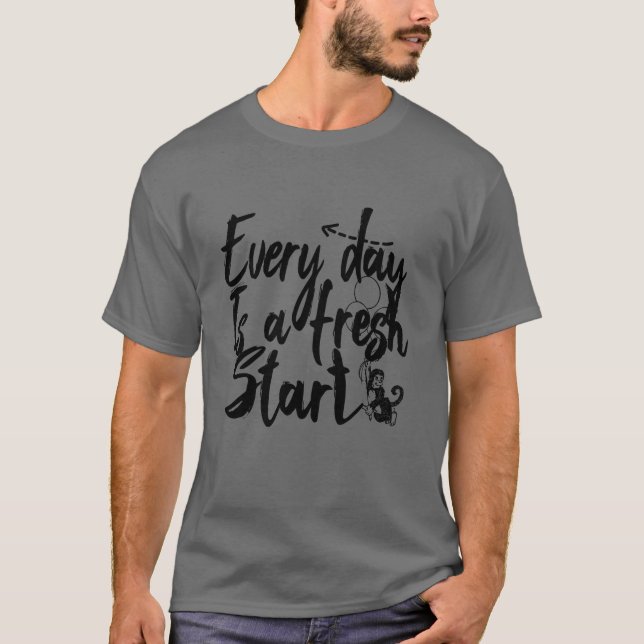 Varje dag är en ny start t shirt (Framsida)