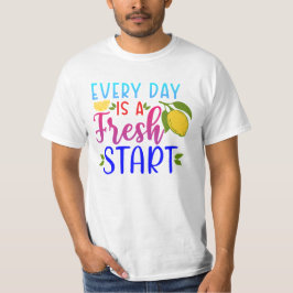 Varje dag är en ny start t shirt
