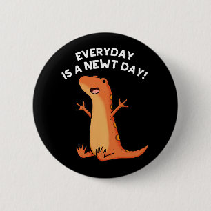 Varje dag är en nydag-dagstidning Funny Salamander Knapp