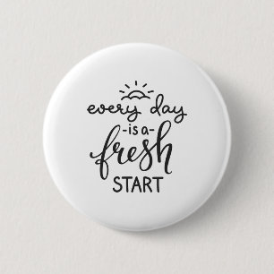 Varje dag är en nystart-inspirationsteckning knapp