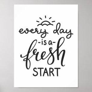 Varje dag är en nystart-inspirationsteckning poster