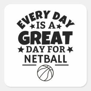 Varje dag är en underbar dag för netboll. fyrkantigt klistermärke
