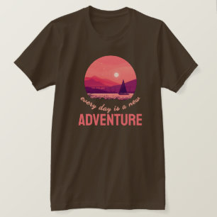 Varje Dag Är Ett Nytt Äventyr T-Shirt