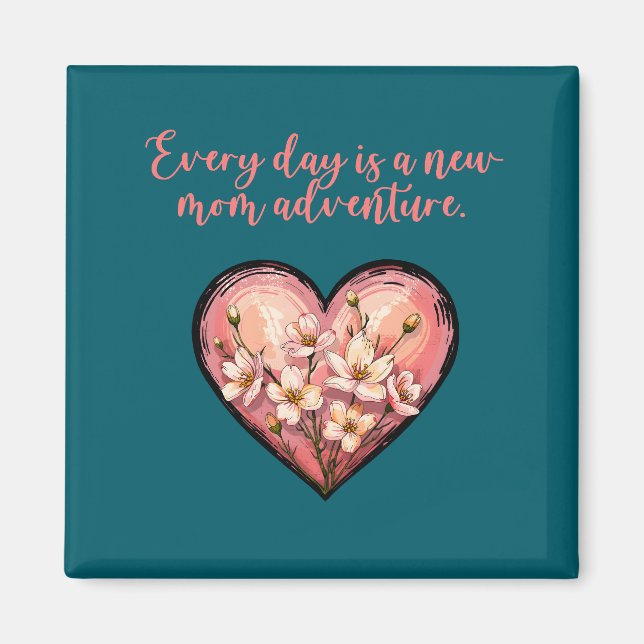 Varje Dag Är Ett Nytt Mammäventyr Design Magnet (Framsidan)