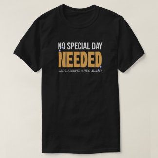 Varje dag är Fars dag, krama pappa tshirt T Shirt