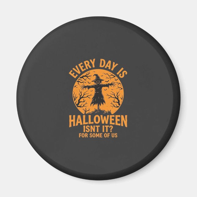 Varje Dag Är Halloween Fågelskrämma Häxa Design_1 Magnet (Framsidan)
