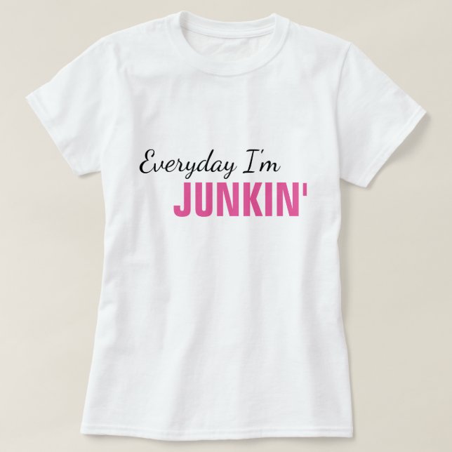 Varje dag är jag Junkins kvinnor T-Shirt (Design framsida)