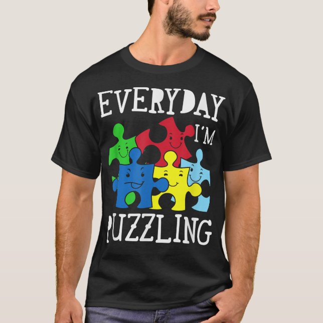 Varje dag är jag Puzzling Autism Awareness T Shirt (Framsida)