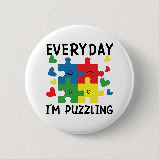 Varje dag är jag puzzling Funny Autism Awareness Knapp (Framsida)